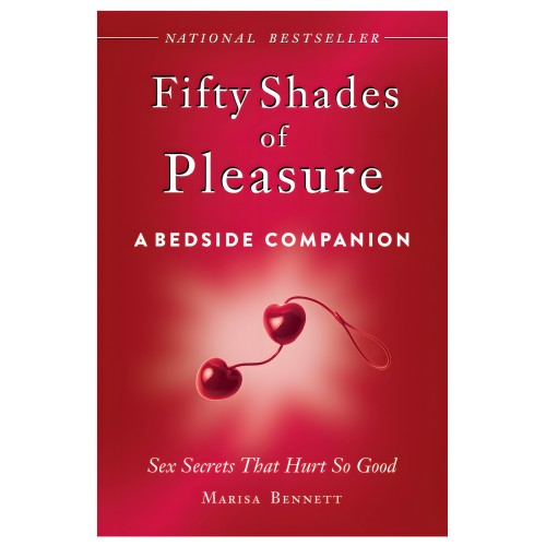 Fifty Shades of Pleasure: A Bedside Companion