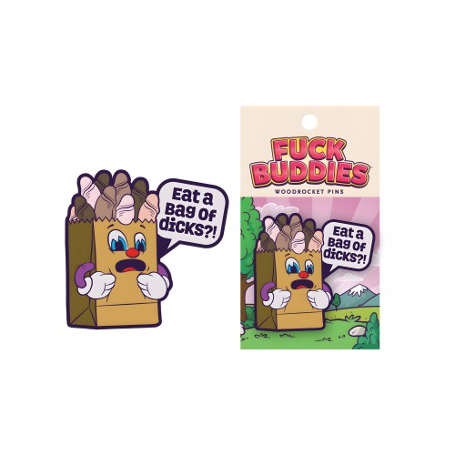 Funny Eat a Bag of Dicks Pin - Multi Color