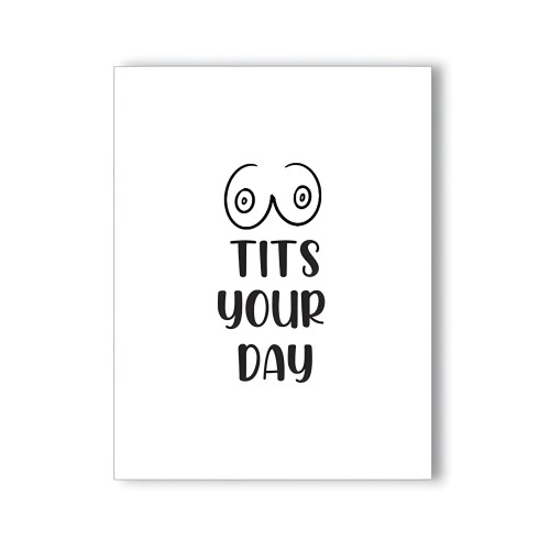 Tits Your Day Naughty Greeting Card