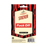Sticker Fuck Off