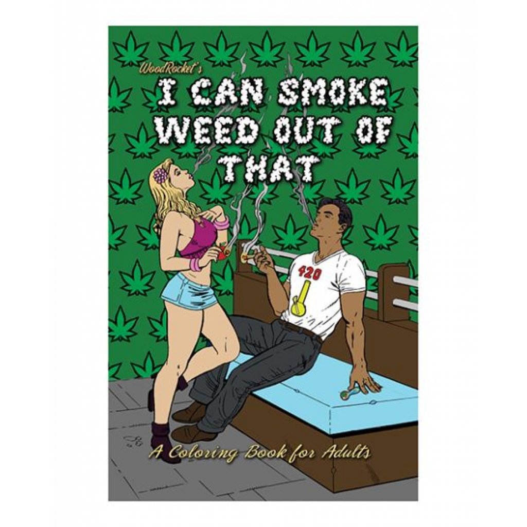 I Can Smoke Weed Out Of That Coloring Book (net)